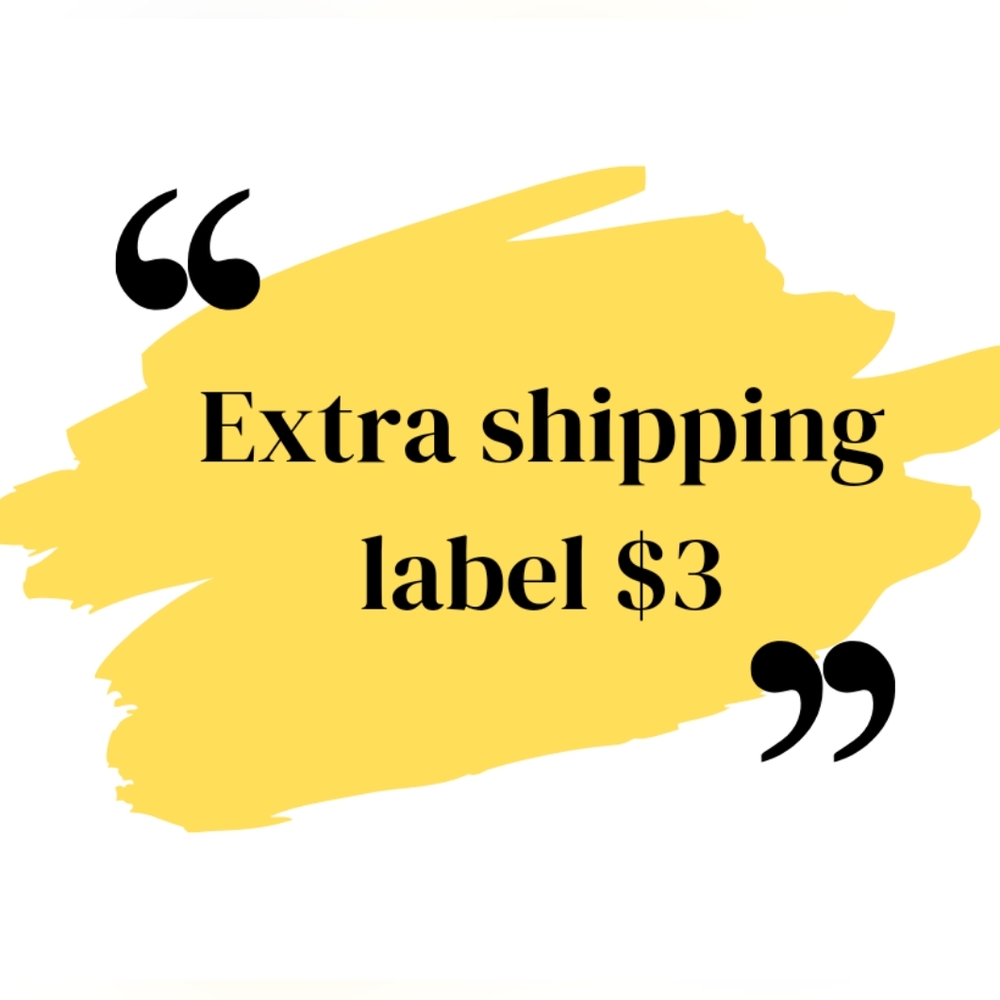 Extra shipping label $3